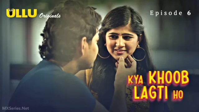 Kya Khoob Lagti Ho Episode 6 Sexy Video