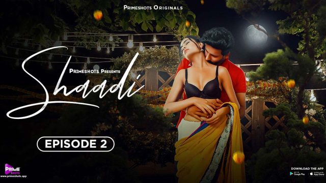 Shaadi E2 Indian Web Series Prime shot Porn Videos